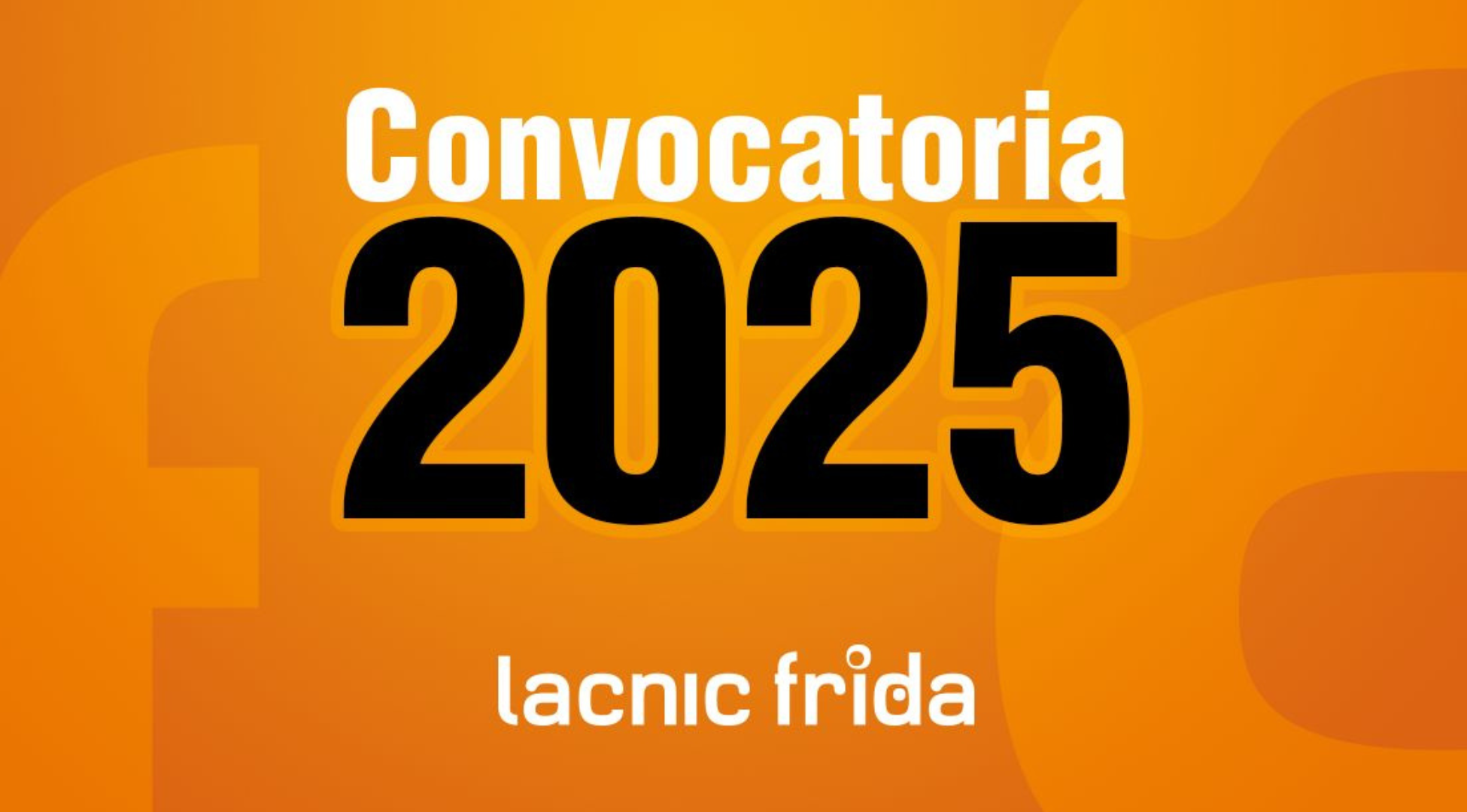 Concurso FRIDA 2025: Oportunidade para projetos inovadores na Internet em ALC